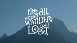 not-all-who-wander-are-lost-15725